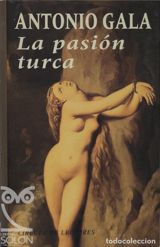 Libros: La pasi&oacute;n turca - Antonio Gala - Foto 1