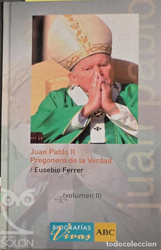 Libros: Juan Pablo II - Pregonero de la verdad - Vol. II - Eusebio Ferrer - Foto 1