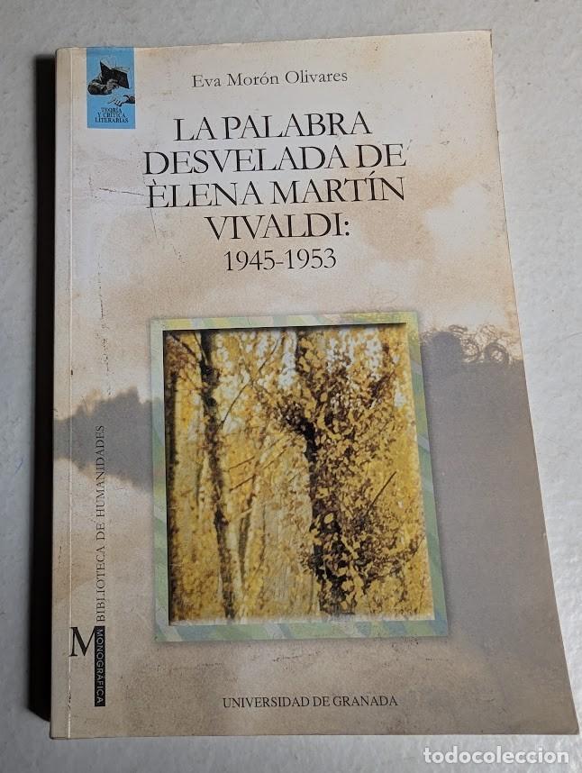 Libros: LA PALABRA DESVELADA DE ELENA MARTIN VIVALDI - Foto 1