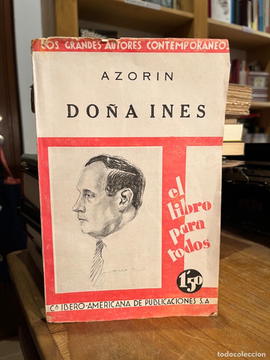 Libros: Do&ntilde;a In&eacute;s - J. Mart&iacute;nez Ruiz &laquo;Azor&iacute;n&raquo; - Foto 1