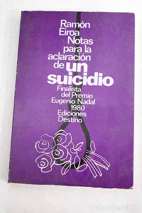 Libros: Notas para la aclaraci&oacute;n de un suicidio.- Eiroa, Ram&oacute;n - Foto 1
