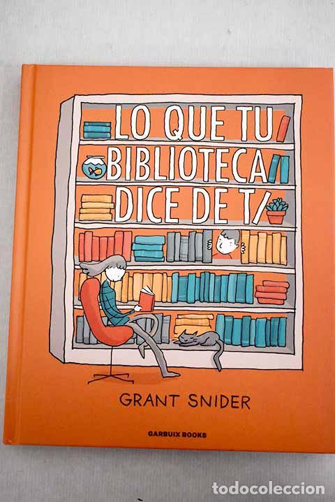 Libros: Lo que tu biblioteca dice de ti.- Snider, Grant - Foto 1