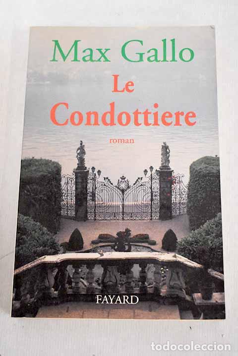 Libros: Le condottiere: Gallo, Max.- Gallo, Max - Foto 1
