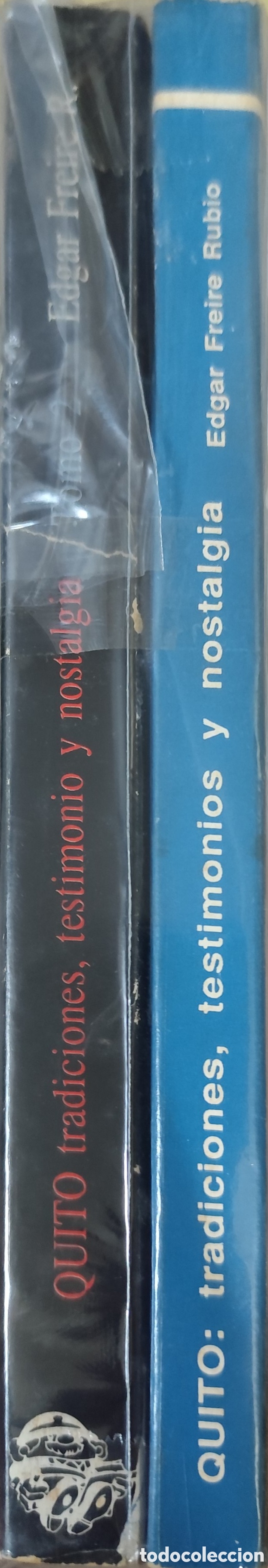 Libros: QUITO. Tradiciones,testimonio y nostalgia. Los 2 tomos - FREIRE RUBIO. Edgar - Foto 2
