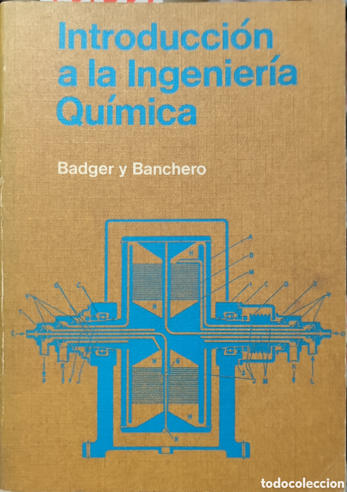 Libros: INTRODUCCION A LA INGENIERIA QUIMICA - BADGER y BANCHERO - Foto 1