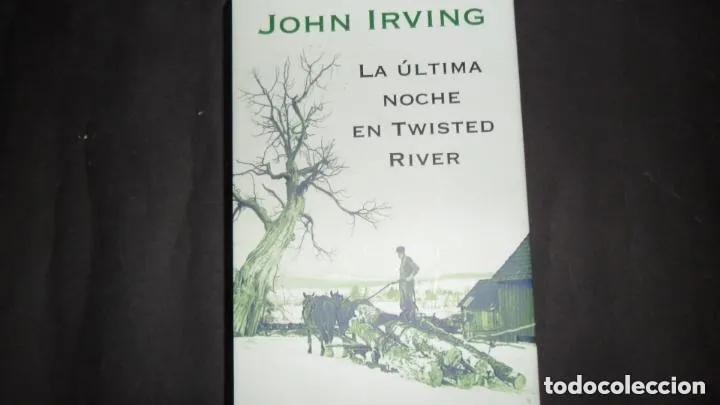 Libros: La &uacute;ltima noche en Twisted River, John Irving, ed. C&iacute;rculo de lectores - John Irving - Foto 2
