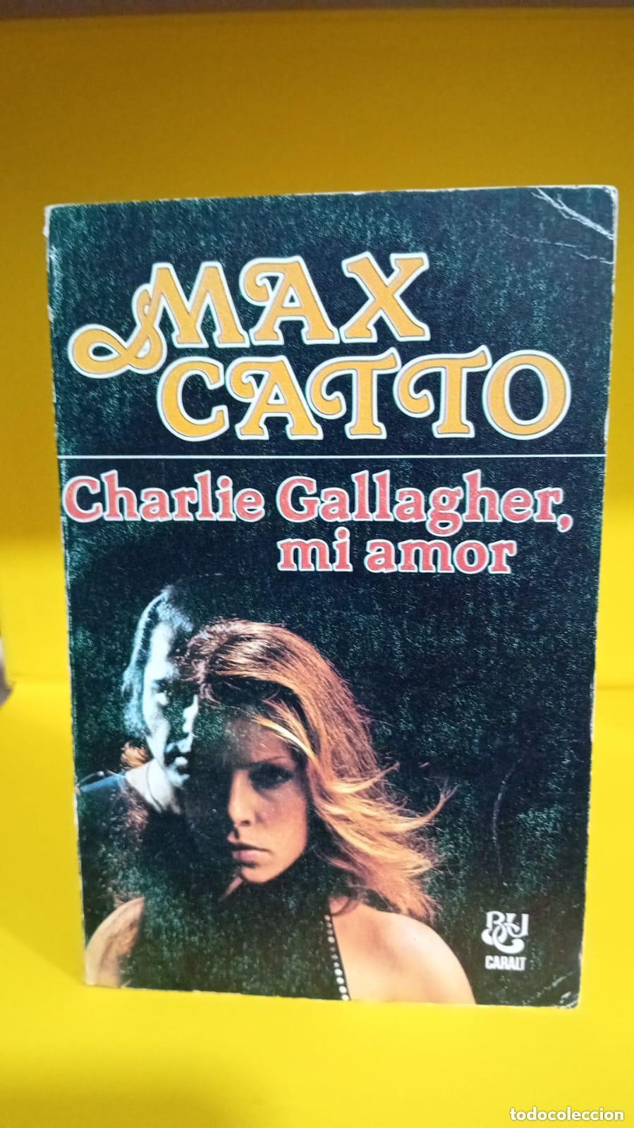 Libros: Charlie Gallagher, mi amor - Catto, Max - Foto 1