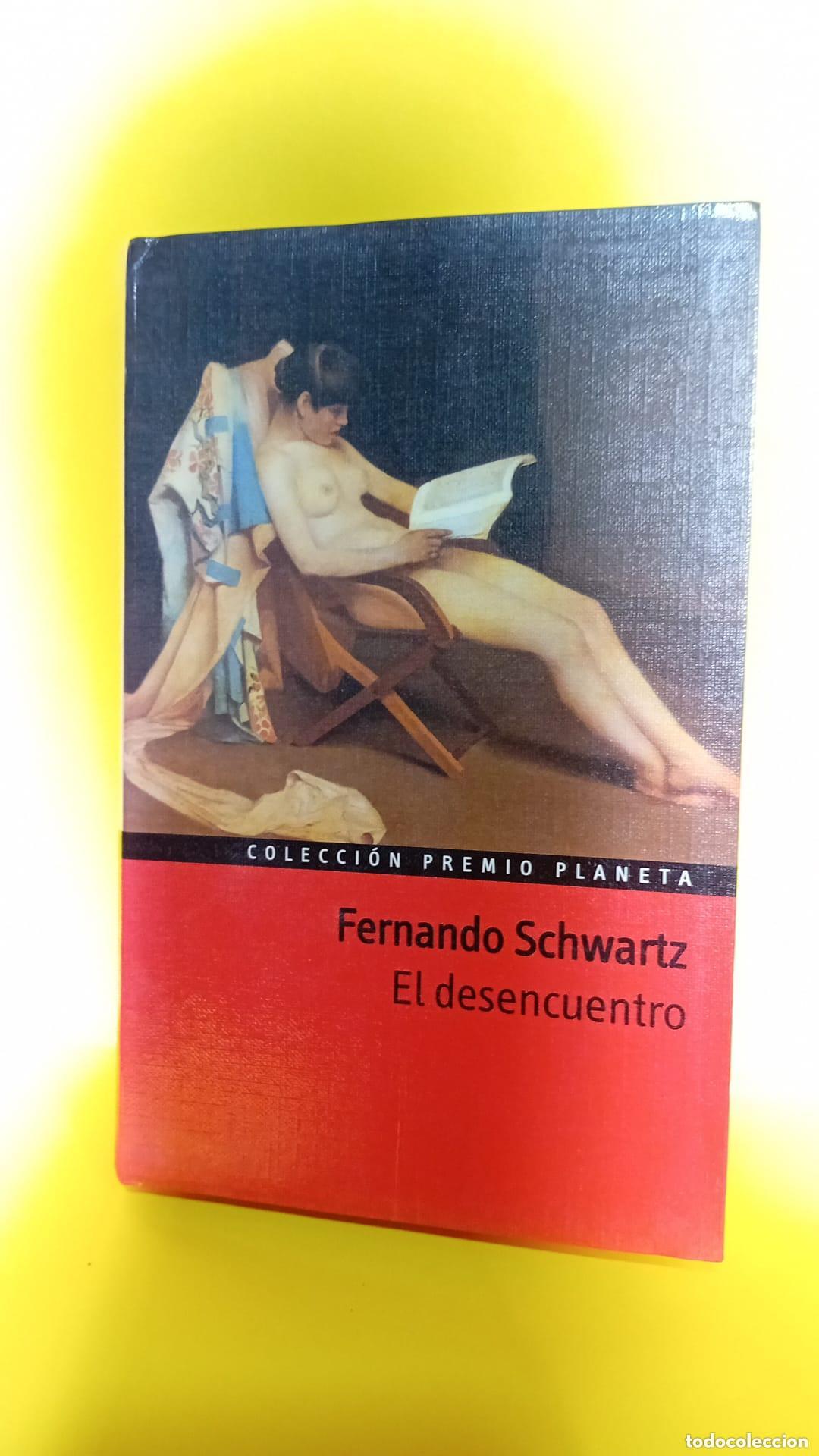 Libros: El Desencuentro - Fernando Schwartz - Foto 1