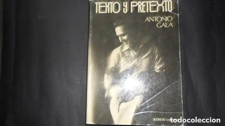 Libros: Texto y pretexto, Antonio Gala, Ed. Sedmay - Antonio Gala - Foto 2
