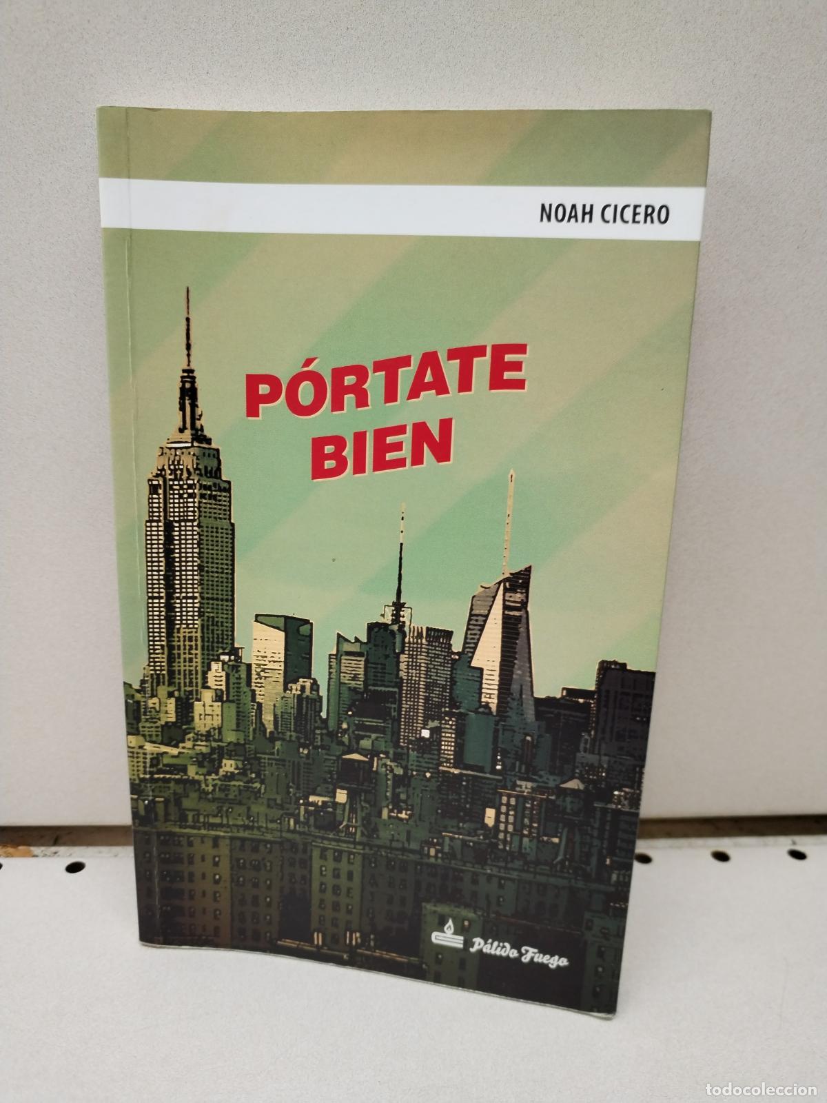 Libros: P&oacute;rtate bien - Cicero, Noah - Foto 1