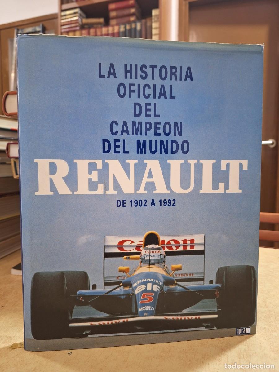 Libros: LA HISTORIA OFICIAL DEL CAMPE&Oacute;N DEL MUNDO RENAULT DE 1902 A 1992.