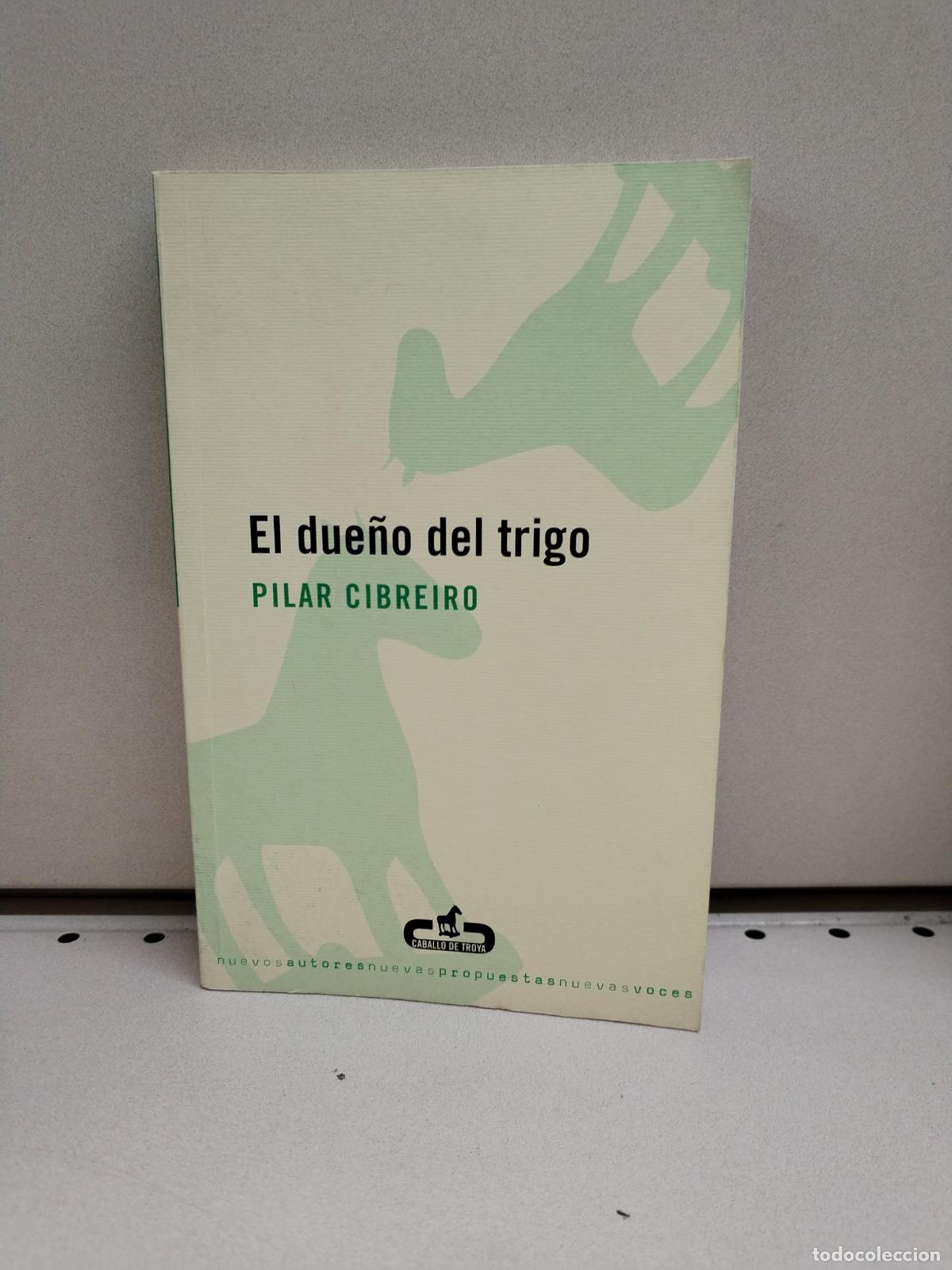 El dueno del trigo - Cibreiro, Pilar
