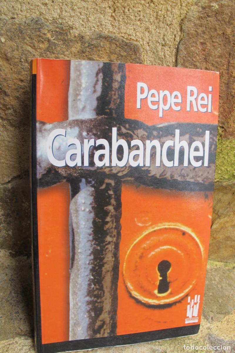 Libros: CARABANCHEL. PEPE REI. TXALAPARTA - Foto 1