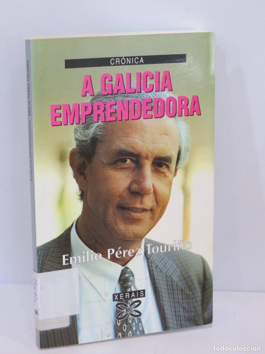 B&uuml;cher: GALICIA EMPRENDEDORA. A - PEREZ TOURI&Ntilde;O. EMILIO - Sin Especificar