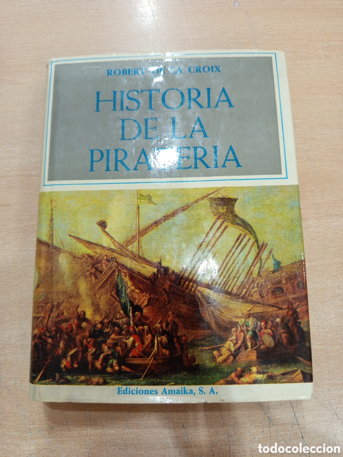 Libros: HIST&Oacute;RIA DE LA PIRATER&Iacute;A. ROBERT DE LA CROIX - Foto 1