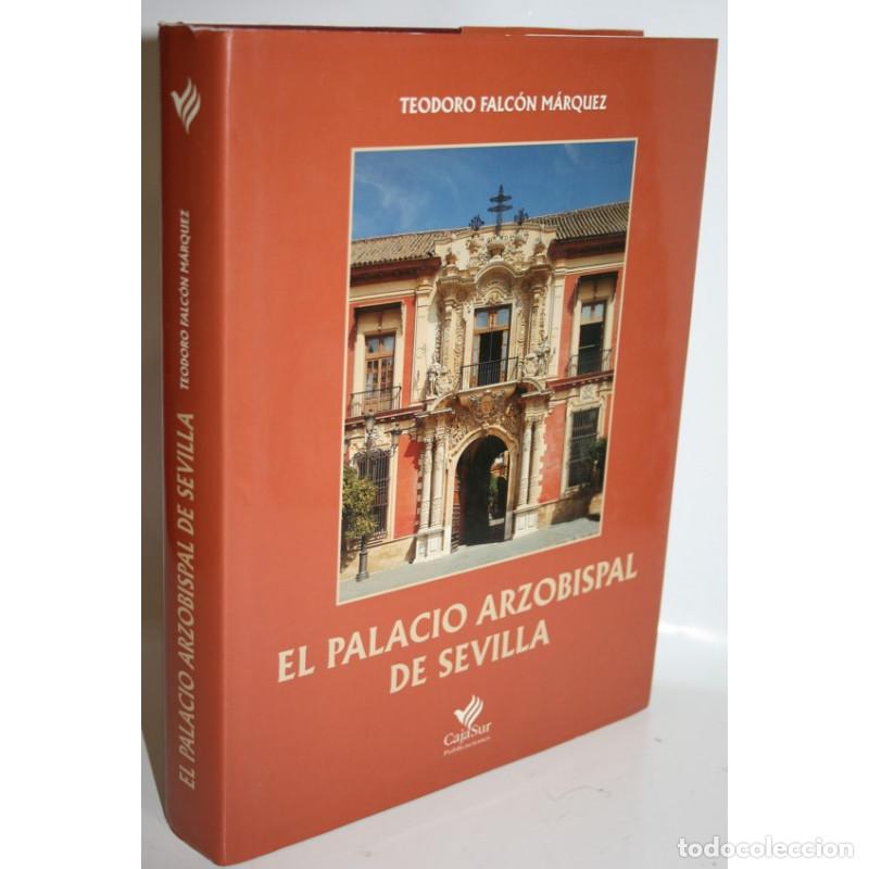 Libros: EL PALACIO ARZOBISPAL DE SEVILLA - FALC&Oacute;N M&Aacute;RQUEZ, Teodoro - Foto 1