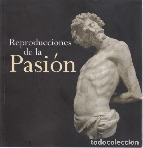 Libros: REPRODUCCIONES DE LA PASI&Oacute;N - ANDR&Eacute;S &Aacute;LVAREZ VICENTE
