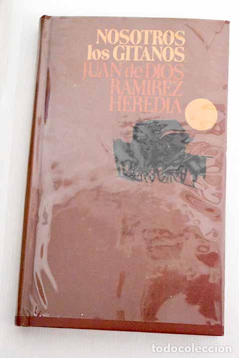 Libros: Nosotros, los gitanos.- Ram&iacute;rez Heredia, Juan de Dios - Foto 1