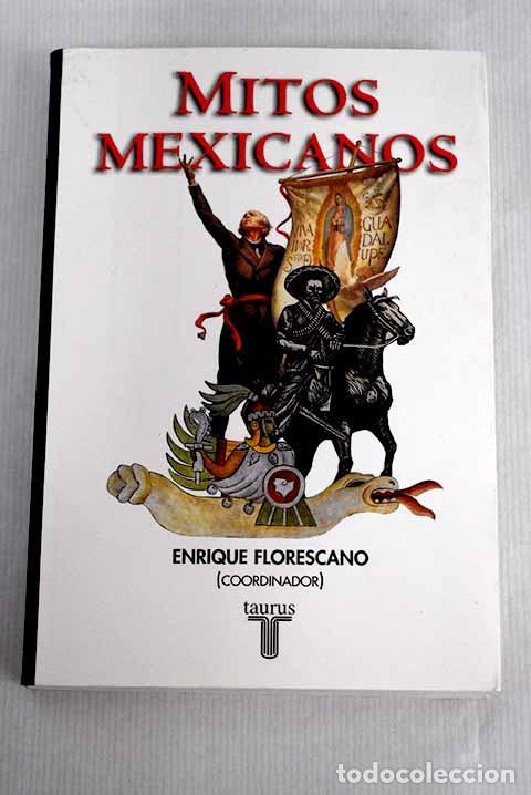 Libros: Mitos mexicanos: Florescano, Enrique.- Florescano, Enrique - Foto 1