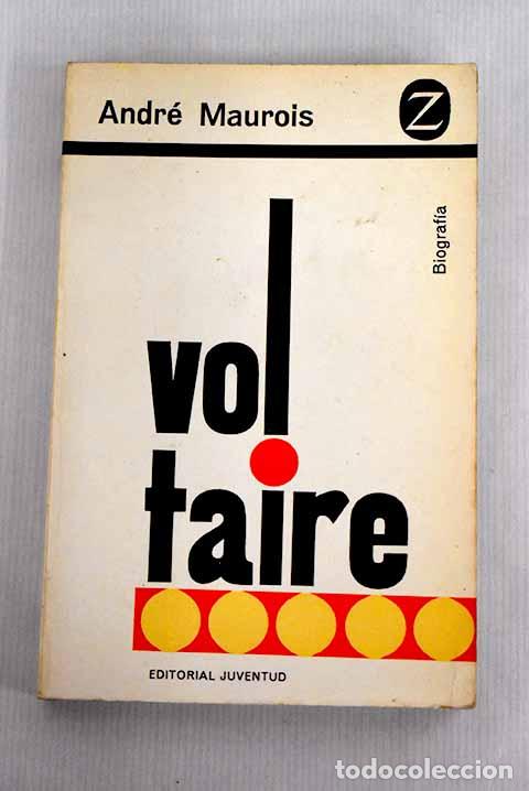 Libros: Voltaire: Maurois, Andr&eacute;.- Maurois, Andr&eacute; - Foto 1