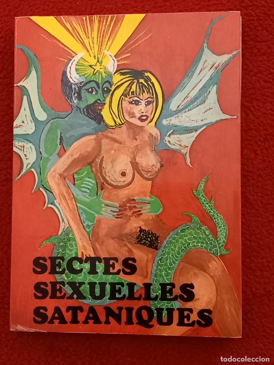 Libros: SECTES SEXUELLES SATANIQUE DI JEROME DE BRIVEZAC 1975 OTTIME CONDIZIONI