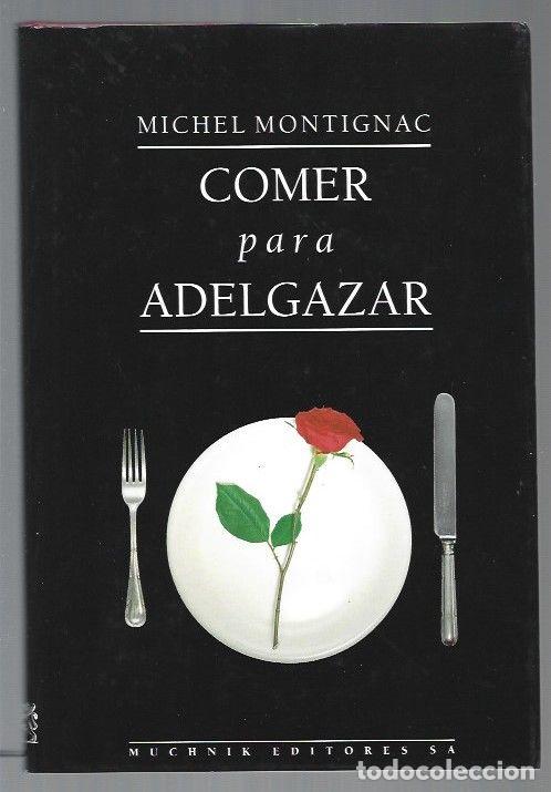 Libros: COMER PARA ADELGAZAR - MONTIGNAC, MICHEL - Foto 1