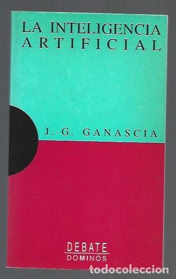 Libros: INTELIGENCIA ARTIFICIAL - LA - J. G. GANASCIA - Foto 1