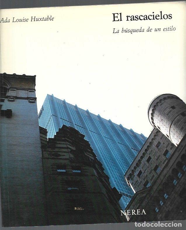 Libros: RASCACIELOS - EL. LA BUSQUEDA DE UN ESTILO - HUXTABLE, ADA LOUISE - Foto 1