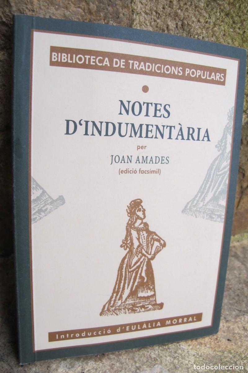Libros: NOTES DINDUMENTARIA. JOAN AMADES ( EDICIO FACSIMIL) - Foto 1