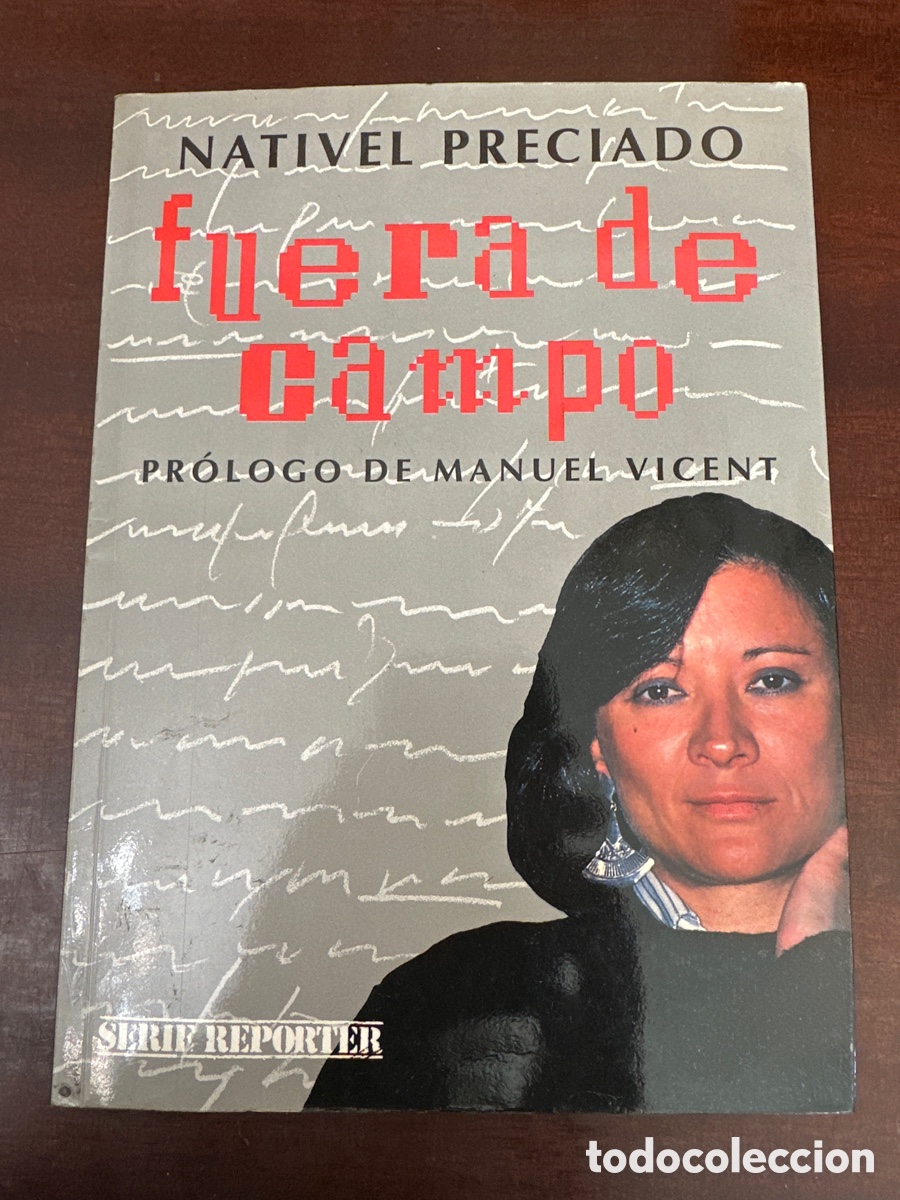 Libros: FUERA DE CAMPO. NATIVEL PRECIADO. PROLOGO MANUEL VICENT. EDICIONES B. 1991 - Foto 11