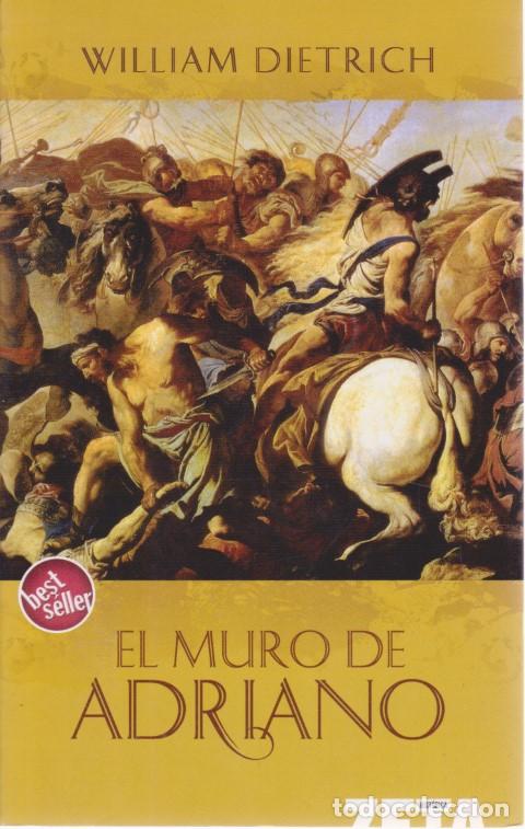 Libros: EL MURO DE ADRIANO - WILLIAM DIETRICH - Foto 1