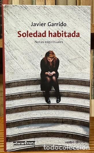 Libros: SOLEDAD HABITADA. Notas espirituales - GARRIDO, Javier - Foto 1