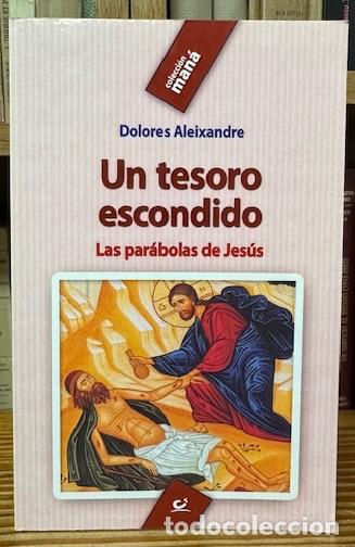 Libros: UN TESORO ESCONDIDO. Las par&aacute;bolas de Jes&uacute;s - ALEIXANDRE, Dolores - Foto 1