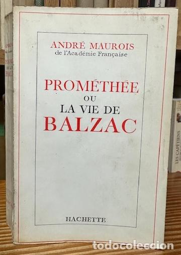Libros: PROMETHEE OU LA VIE DE BALZAC - MAUROIS, Andre - Foto 1