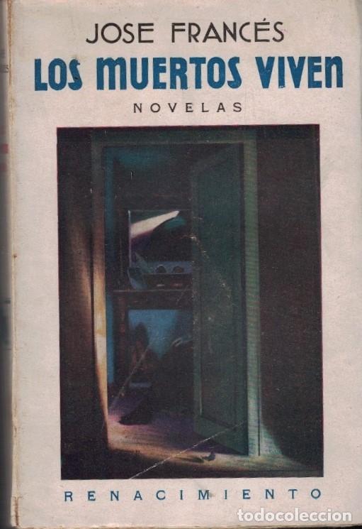 Libros: LOS MUERTOS VIVEN. - Franc&eacute;s. Jos&eacute;, - Foto 1