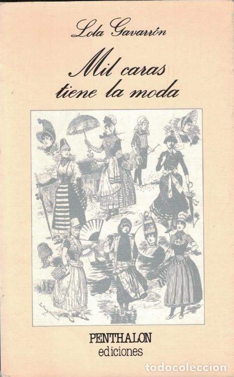 Libros: MIL CARAS TIENE LA MODA. - Gavarr&oacute;n. Lola, - Foto 1
