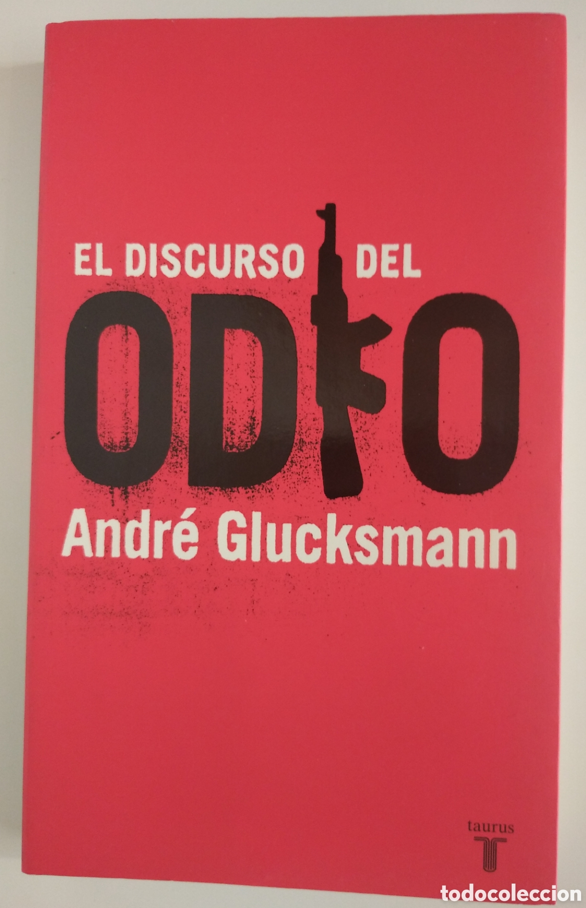 Libros: EL DISCURSO DEL ODIO - ANDR&Eacute; GLUCKSMANN - Foto 1