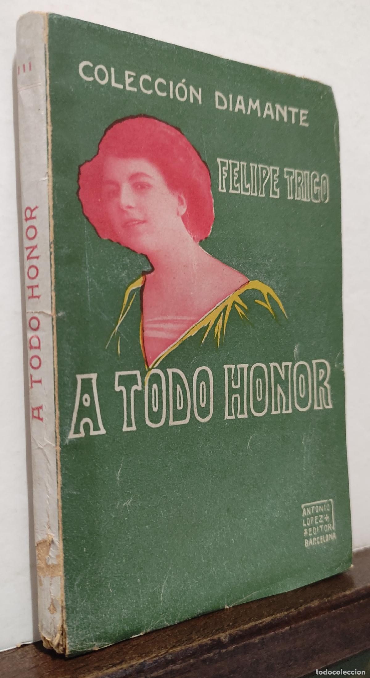 Libros: A TODO HONOR - FELIPE TRIGO - Foto 2