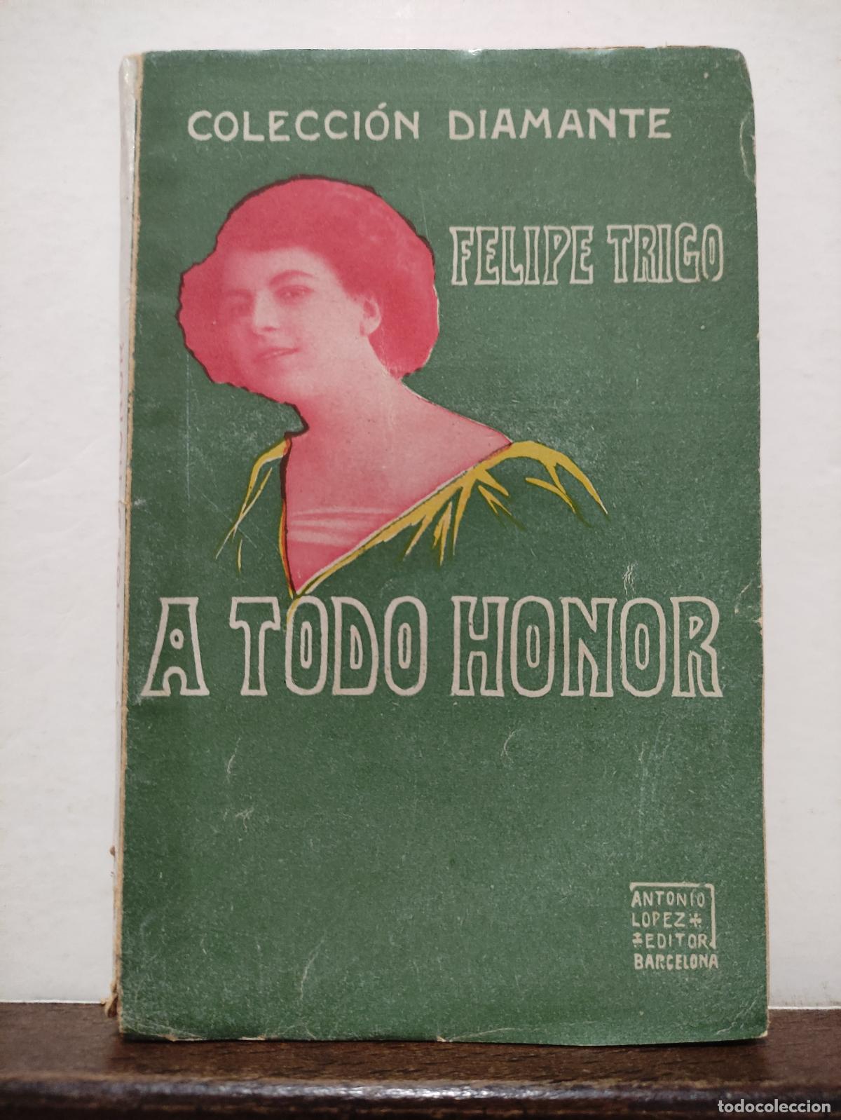 Libros: A TODO HONOR - FELIPE TRIGO - Foto 1