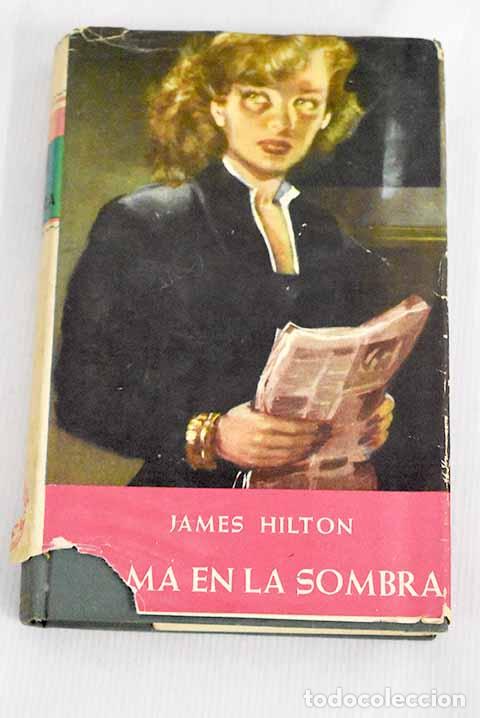 Libros: Alma en la sombra: Hilton, James.- Hilton, James - Foto 1