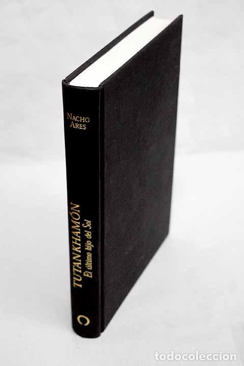 Libros: Tutankham&oacute;n: el &uacute;ltimo hijo del sol.- Ares, Nacho - Foto 1