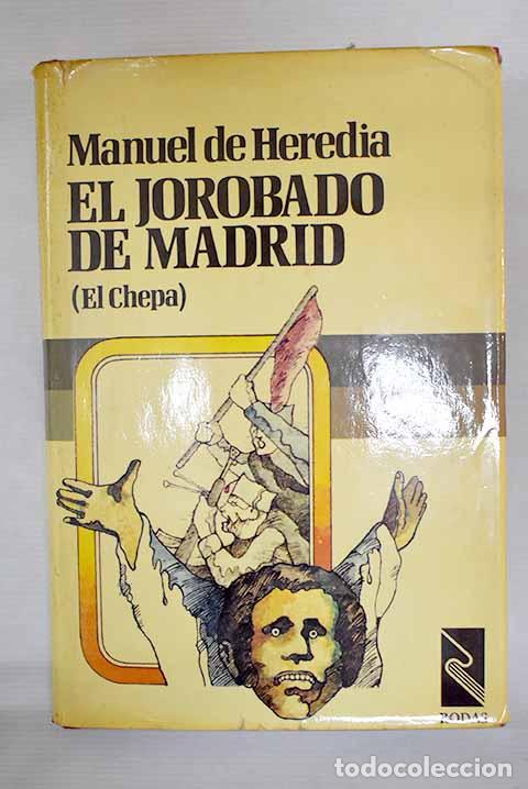 Libros: El Jorobado de Madrid. (El Chepa).- Heredia, Manuel de - Foto 1