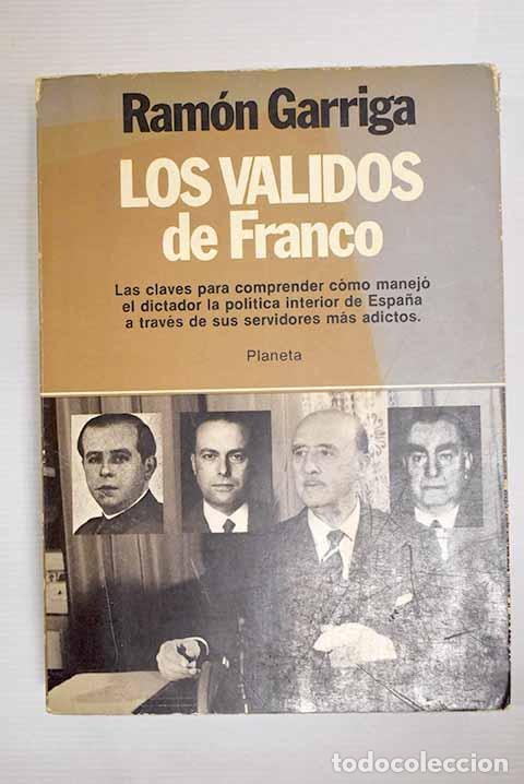 Libros: Los validos de Franco.- Garriga, Ram&oacute;n - Foto 1