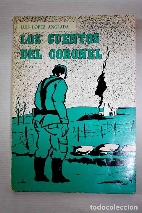 Libros: Los cuentos del coronel.- L&oacute;pez Anglada, Luis - Foto 1