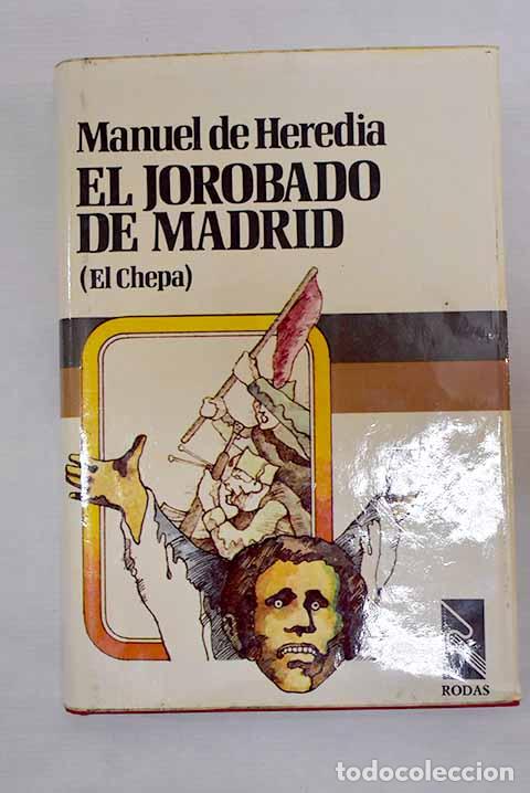Libros: El jorobado de Madrid (El Chepa).- Heredia, Manuel de - Foto 1