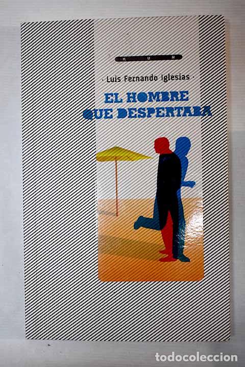Libros: El hombre que despertaba.- Iglesias, Luis Fernando - Foto 1