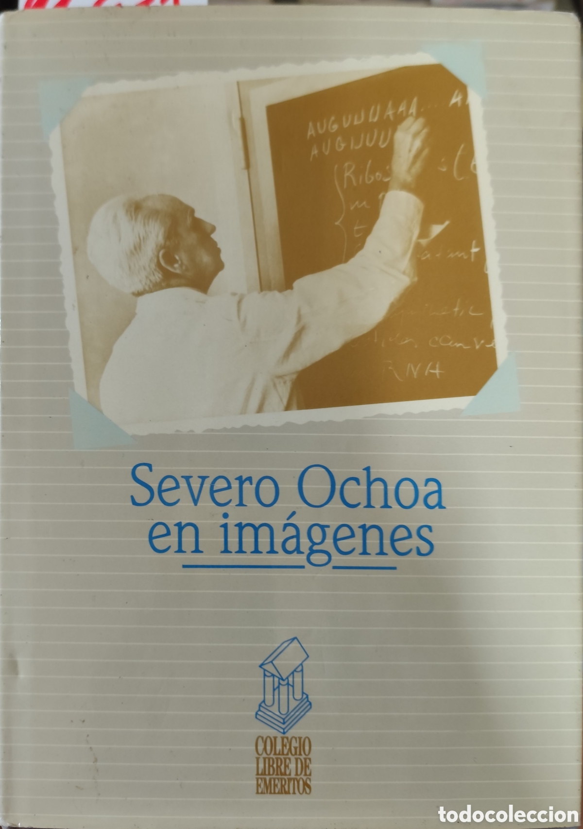 Libros: SEVERO OCHOA EN IMAGENES - SOLS,Alberto y GRISOL&Iacute;A,Santiago (Edici&oacute;n)