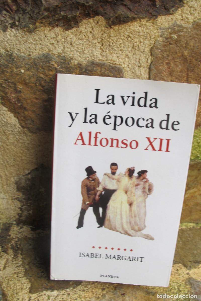 Libros: LA VIDA Y LA EPOCA DE ALFONSO XII. ISABEL MARGARIT - Foto 1