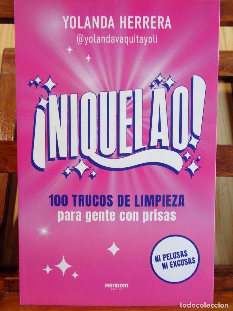 Libros: &iexcl;NIQUELAO! 100 trucos de limpieza para gente con prisas. Ni pelusas ni excusas. - YOLANDA HERRERA