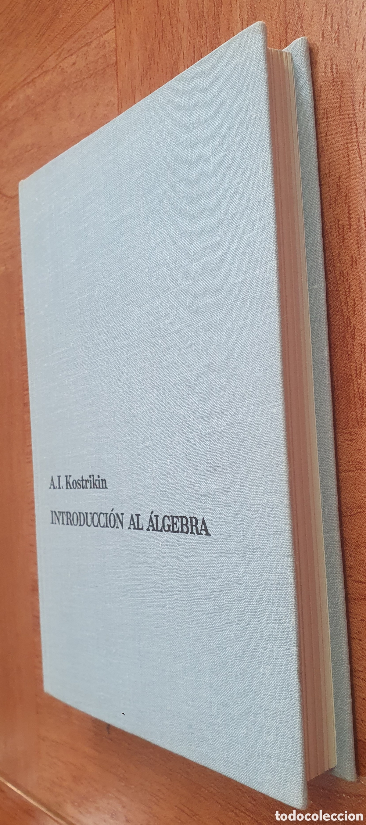 Libros: Introducci&oacute;n al &Aacute;lgebra � Editorial MIR - A. I. Kostrikin - Foto 2